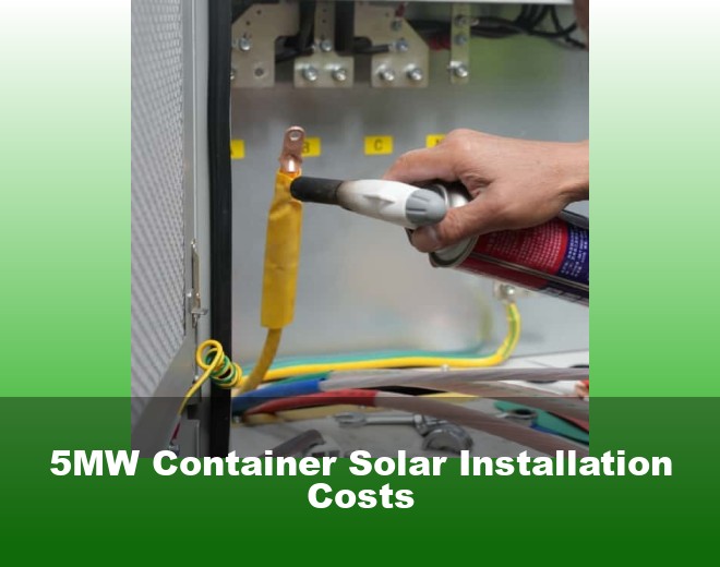5MW Container Solar Installation Costs
